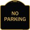 Signmission Designer Series Sign-No Parking, Black & Gold Heavy-Gauge Aluminum, 18" x 18", BG-1818-9947 A-DES-BG-1818-9947 - alternate 1